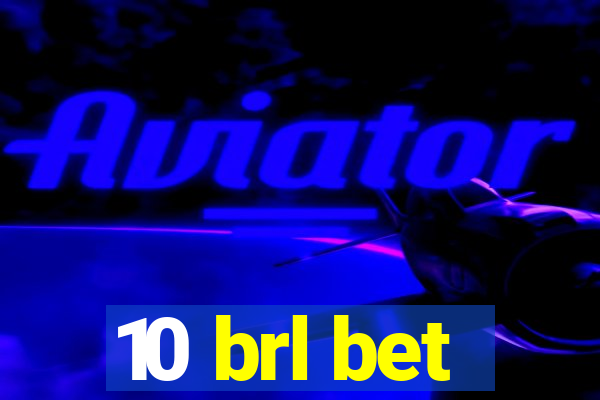 10 brl bet